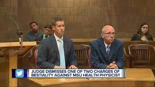 Judge dismisses one of two charges of bestiality against MSU health physicist