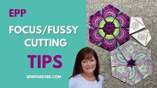 English Paper Piecing made easy. Focus/Fussy Cutting Tutorial