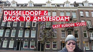 DUSSELDORF & BACK TO AMSTERDAM - Goodbye Europe! 