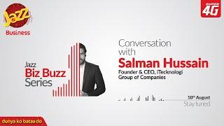 Biz Buzz Teaser – Conversation with Salman Hussain, CEO iTecknologi Group of Companies