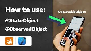 How to use ObservableObject, @StateObject, & @ObservedObject in Xcode (SwiftUI)