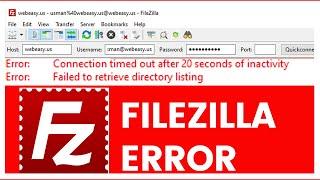 Filezilla timeout after 20 seconds of inactivity | FTP Error | FileZilla Connection Error