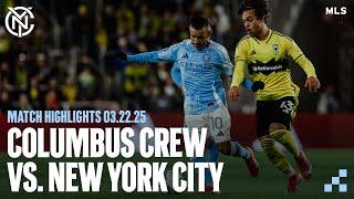 Match Highlights | Columbus Crew 0-0 New York City FC | March 22, 2025