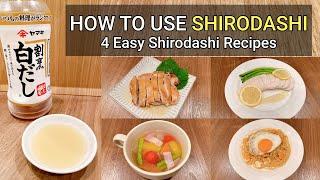 What Is Shirodashi and How Is It Used? - 4 Easy Shirodashi Recipes for Beginners