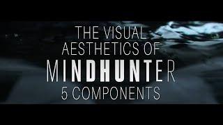 5 Visual Aesthetics of David Fincher's MINDHUNTER: A Video Essay