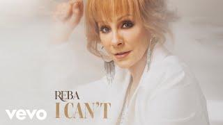 Reba McEntire - I Can't (Official Audio)