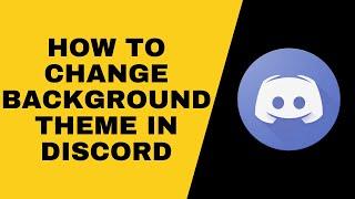 how to change background theme in discord 2023