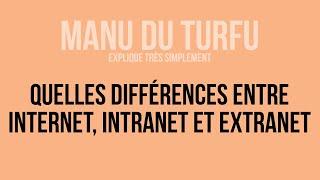 Quelles différences entre Internet extranet intranet ?