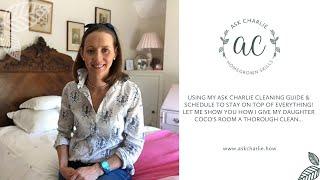 Ask Charlie - Using my Cleaning Guide & Schedule to give my daughter Coco's room a thorough clean...