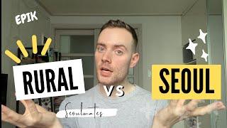 EPIK️ SEOUL vs RURAL KOREA | living as a teacher, pros and cons…