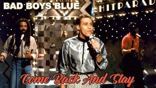 Bad Boys Blue - Come Back And Stay (Official Video) 1987