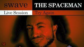 Swavey the Spaceman - Try Again (Live Studio Performance)