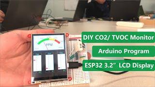 DIY Arduino CO2/ TVOC Monitor on ESP32 LCD Display