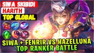 Siwa + Fenrir VS Hazelluna, Top Ranker Battle [ Top 1 Ranker ] SIWA SKIBIDI - Mobile Legends Build