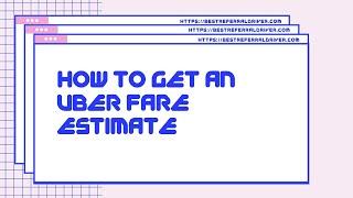 How to Get an Uber Fare Estimate