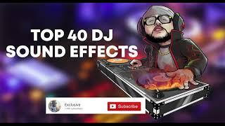 TOP 40 DJ SOUND EFFECTS 2022