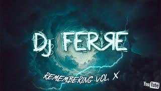 Dj.FERЯE -#REMEMBERING vol.