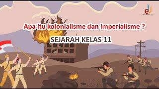 Apa itu kolonialisme dan imperialisme ? | Sejarah Kelas 11 | EDURAYA MENGAJAR