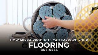 How Mirka Products Can Improve Your Flooring Business