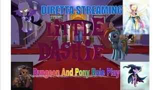 DnP - Dungeon And Pony Diretta Live stream del 10/09/2015