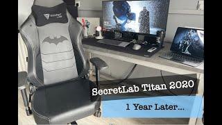 Secretlab Titan 2020 - 1 Year Later..