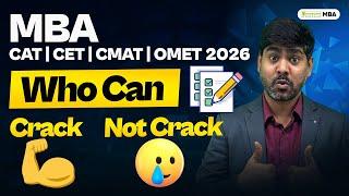 MBA Exams 2025 & 2026 -  CAT | MBACET | CMAT | OMET | Who Can Crack & Who Cannot Crack