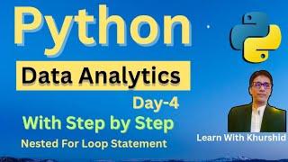 Python for Data Analysis Day 4 | Nested For Loop in Python | Free Course