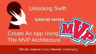 The MVP Architecture in Swift: A Practical Example