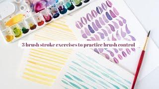3 Brush Stroke Exercises to Practice Brush Control