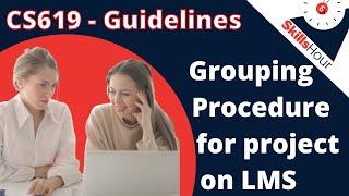 Grouping procedure on LMS || CS619 Grouping || Final Year Project || CS619 Guidelines || SkillsHour