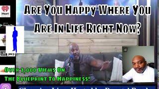 Are You Happy Where You Are In Life Right Now?