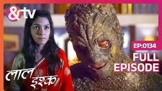 क्या है Meena और Girgit Demon का Connection? | Laal Ishq | Full Ep 134 | And TV