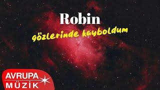 Robin - gözlerinde kayboldum (Official Audio)