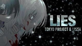 「Nightcore」Tokyo Project & LissA - Lies (Lyrics)