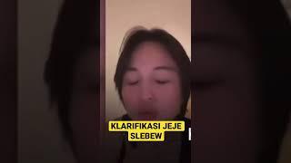 Viral video JEJE SLEBEW  || klarifikas jeje slebew