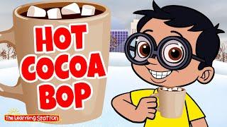 Hot Cocoa Bop Song  Move & Freeze Action Song  Kids Songs by The Learning Station