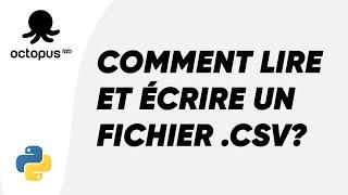 LIRE ET ÉCRIRE UN FICHIER .CSV EN PYTHON