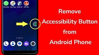 How to remove Accessibility Menu Button from Android Phone?