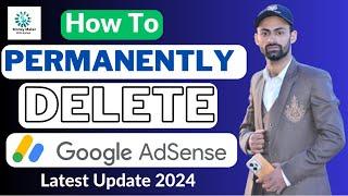 How to Delete AdSense Account Permanently in 2024 || Adsense Delete Kaise Kare