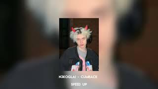 N3KOGLAI - CUMBACK(speed up)