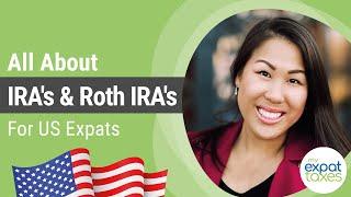 IRAs & Roth IRAs as a US Expat | Tax deductions & eligibility Americans Abroad | Taxes with Nathalie
