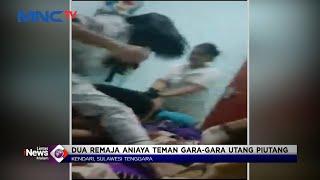 Video Aksi Dua Remaja Aniaya Teman Gara-gara Utang Piutang #LintasiNewsMalam 28/06