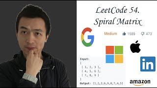 LeetCode 54: Spiral Matrix - Interview Prep Ep 31