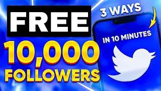 HOW TO GET 10 000 FREE FOLLOWERS ON TWITTER IN 12 MINUTES | 3 WAYS TO GROW ON TWITTER