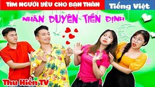 TÌM NGƯỜI YÊU CHO BẠN THÂN || Cặp Đôi Bất ỔnTổng Hợp Cổ tích Đời thực Hay Nhất#239Thu Hiền TV