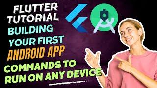 Commands to Create and Run Your First Flutter App on Linux, Android Emulator, and Real Device