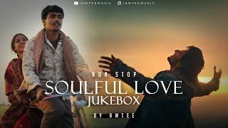 Soulful Love Mashup | Jukebox | Arijit Singh | Darshan Raval | Sajni Re | Suniyan Suniyan