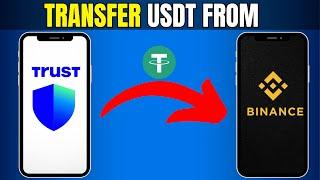 How To Transfer USDT From Trust Wallet To Binance