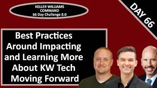 KW Command 66 Day Challenge 8.0 - Day 66 Learning More About & Impacting the Future of KW Tech