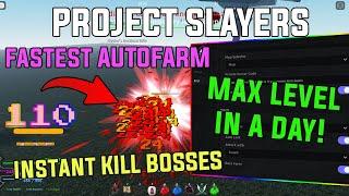 ROBLOX PROJECT SLAYERS FASTEST AUTOFARM SCRIPT/HACK | MAX LEVEL IN A DAY , INFINITIE LOOTS AND WEN!|
